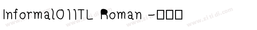 Informal011TL Roman 字体转换